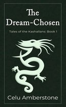 Tales of the Kashallans 1 - The Dream-Chosen