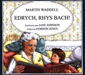 Edrych, Rhys Bach!