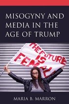 Communicating Gender- Misogyny and Media in the Age of Trump