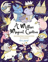 A Million Creatures to Colour-A Million Magical Creatures