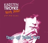 Karsten Troyke - Noch Amul! Tango Oyf Yiddish Volume 2 (CD)