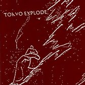 Tokyo Explode - Tokyo Explode (CD)