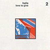 Halls - Love To Give (CD)