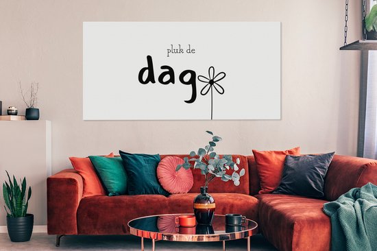 Canvas schilderij 160x80 cm - Wanddecoratie Quotes - Pluk de dag - Spreuken - Muurdecoratie woonkamer - Slaapkamer decoratie - Kamer accessoires - Schilderijen