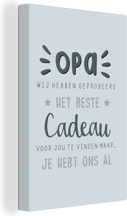 Canvas Schilderij Quotes - Het beste cadeau - Spreuken - Opa - 40x60 cm - Wanddecoratie - Vaderdag cadeau - Geschenk - Cadeautje voor hem - Tip - Mannen