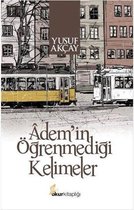 Adem'in Öğrenmediği Kelimeler