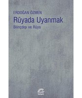 Rüyada Uyanmak Bilinçdışı ve Rüya