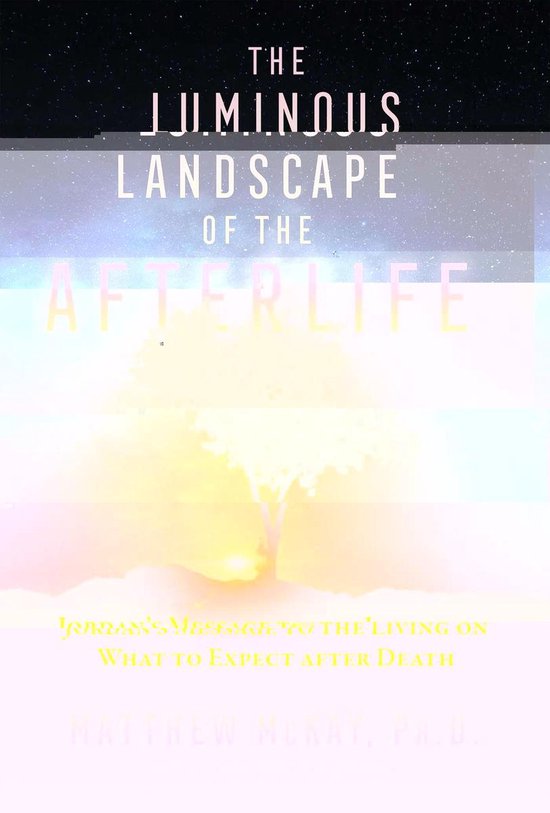 The Luminous Landscape of the Afterlife - cover