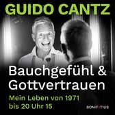 Bauchgefühl und Gottvertrauen