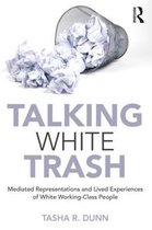 Writing Lives: Ethnographic Narratives- Talking White Trash