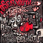 Loser Youth - Warum Haust Du Dich Selbst ? (LP)