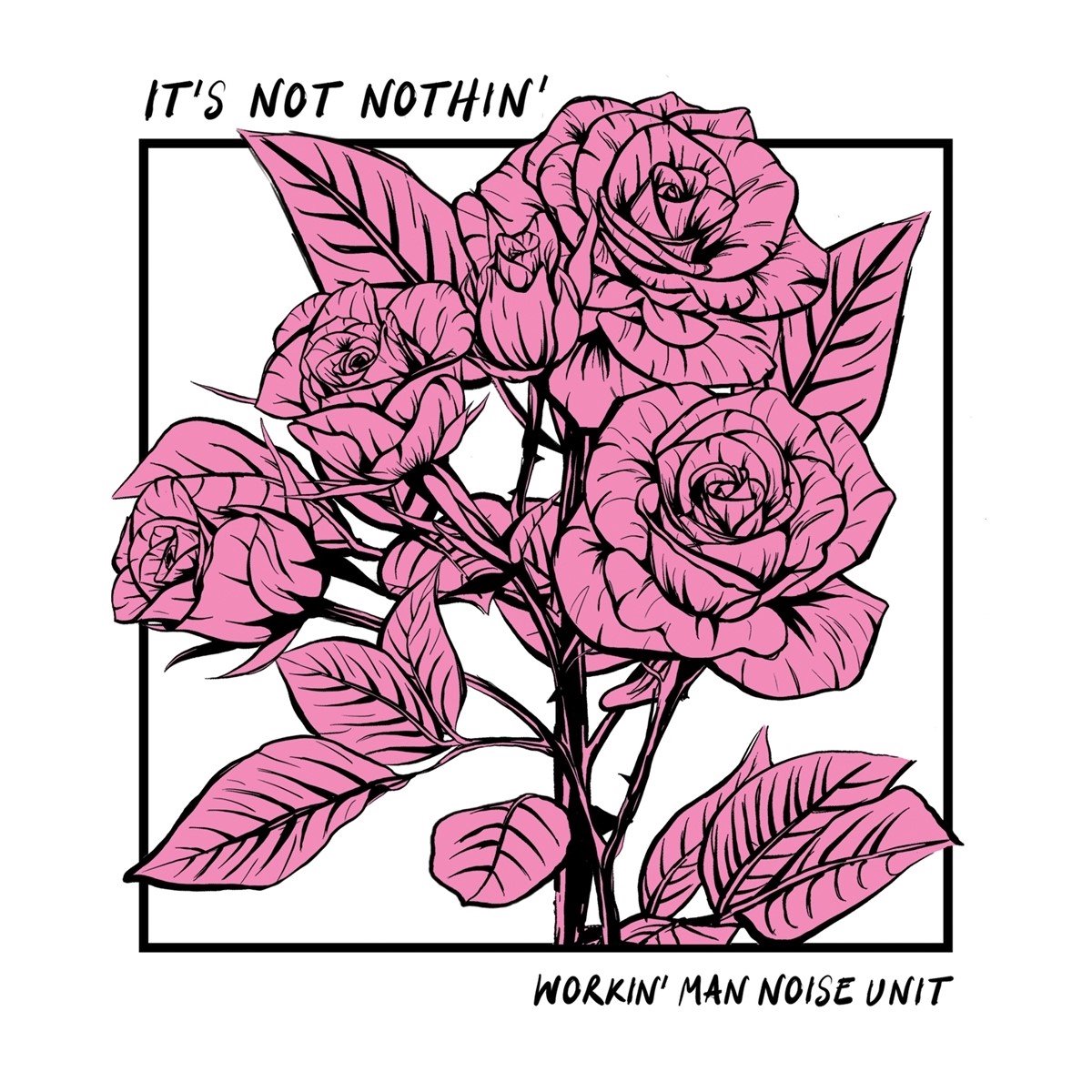 Workin' Man Noise Unit - It's Not Nothin' (LP) ( Limited Edition)