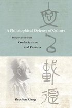 SUNY series in Chinese Philosophy and Culture-A Philosophical Defense of Culture