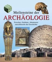 Meilensteine der Archäologie