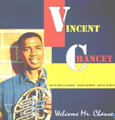 Vincent Chancey Quartet - Welcome Mr.Chancey (LP)