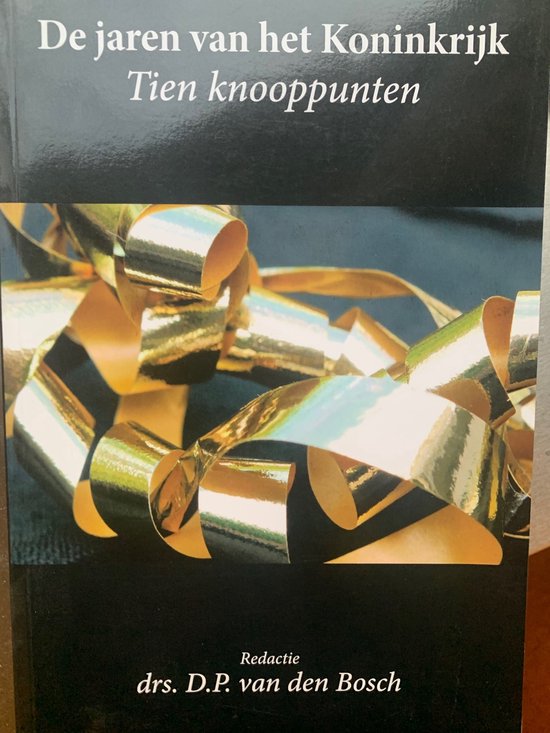 9789080733459 - De jaren van het Koninkrijk