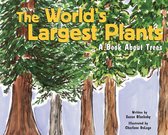 Growing Things - The World's Largest Plants