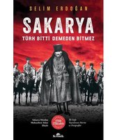 Sakarya: Türk Bitti Demeden Bitmez Cephede Milli Mücadele