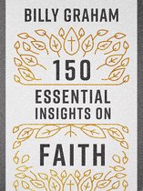 Legacy Inspirational Series - 150 Essential Insights on Faith