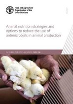 FAO animal production and health paper184- Animal nutrition strategies and options to reduce the use of antimicrobials in animal production