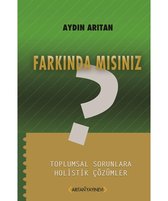 Farkında Mısınız?