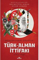 Savaşanların Gözüyle Türk Alman İttifakı 1914 1918