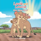 Louie and Loucie Make Mama Crazy?