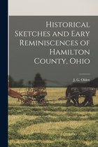 Historical Sketches and Eary Reminiscences of Hamilton County, Ohio