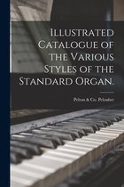 Illustrated Catalogue of the Various Styles of the Standard Organ.