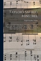 Taylor's Sacred Minstrel; or American Church Music Book