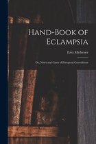 Hand-book of Eclampsia