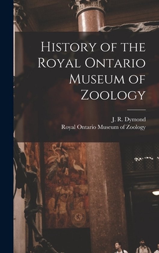History of the Royal Ontario Museum of Zoology - cover