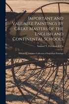 Important and Valuable Paintings by Great Masters of the English and Continental Schools; Edward L. Saunders Collection of Important Paintings