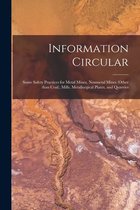 Information Circular: Some Safety Practices for Metal Mines, Nonmetal Mines (Other Than Coal), Mills, Metallurgical Plants, and Quarries