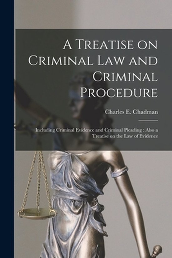 A Treatise on Criminal Law and Criminal Procedure - cover
