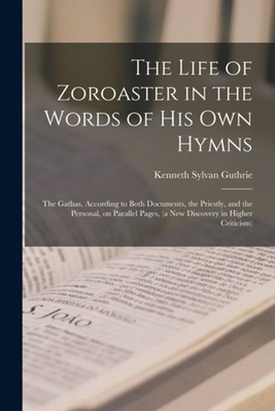 Foto: The life of zoroaster in the words of his own hymns