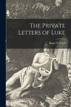 The Private Letters of Luke