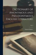 Dictionary of Anonymous and Pseudonymous English Literature; Vol. 8