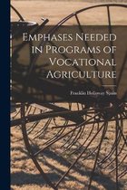 Emphases Needed in Programs of Vocational Agriculture