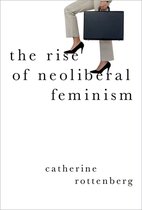 The Rise of Neoliberal Feminism