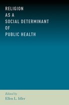 Religion As a Social Determinant of Public Health