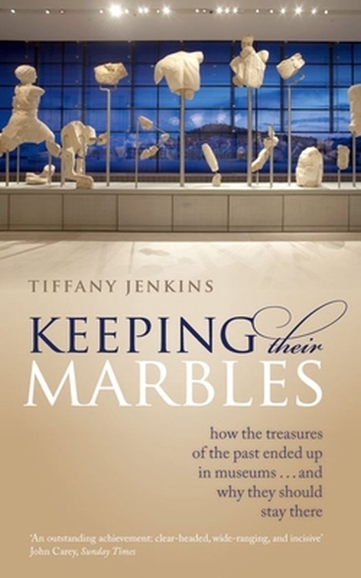 Couverture de livre "Keeping Their Marbles" par Tiffany Jenkins. Présente des sculptures sur des socles.