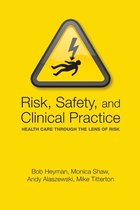 Risk, Safety, and Clinical Practice