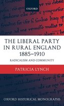 Oxford Historical Monographs-The Liberal Party in Rural England 1885-1910