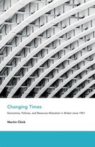 An Economic and Social History of Britain- Changing Times