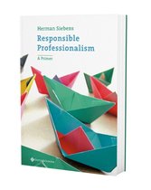 Responsible Professionalism. A Primer