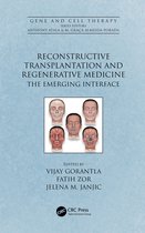 Gene and Cell Therapy - Reconstructive Transplantation and Regenerative Medicine