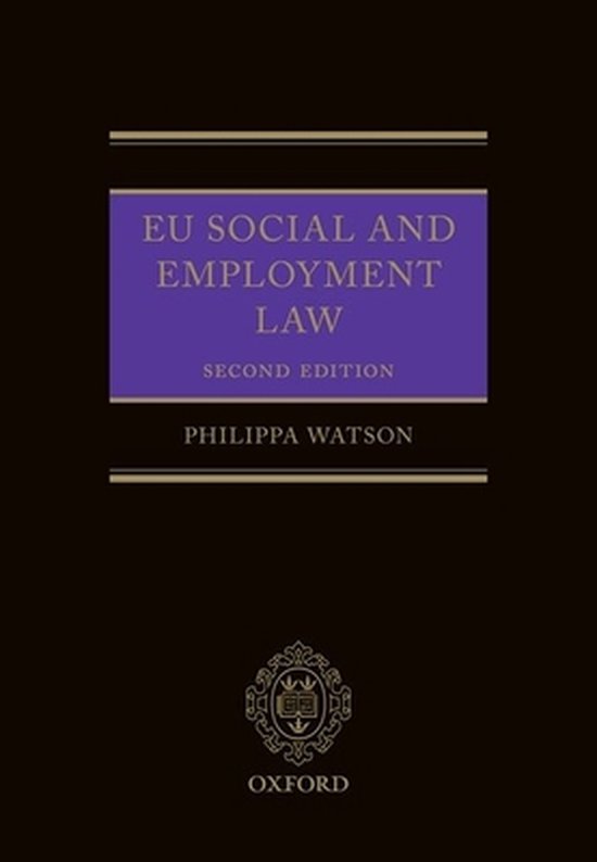 De cover van het boek 'EU Social and Employment Law, Second Edition' door Philippa Watson, uitgegeven door Oxford.