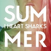 I Heart Sharks - Summer (CD)