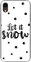 Geschikt voor iPhone XR hoesje - Kerstmis - Sneeuw - Quotes - Spreuken - Let it snow - Siliconen Telefoonhoesje